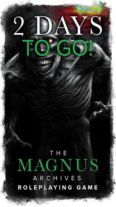 The Magnus Archives TTRPG Crowdfunding Campaign Set to Clear $1,000,000 in  Two Days