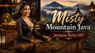Misty Mountain Java ❖ Javanese Relax MV