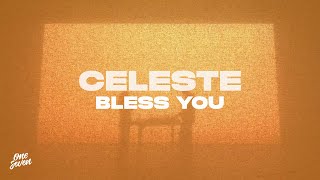 Bless You - Celeste