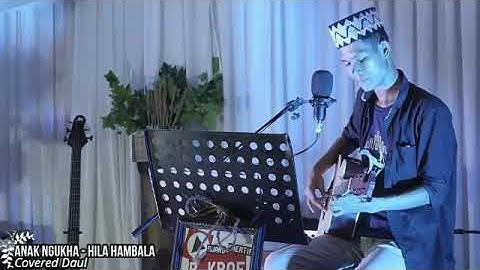 ANAK NGUKHA - HILA HAMBALA