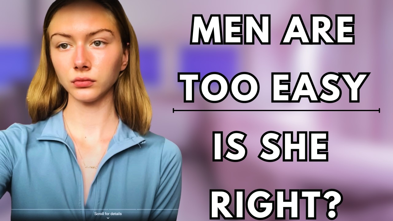 She Is Right Woman Say Men are EASY... Is She Right? - YouTube