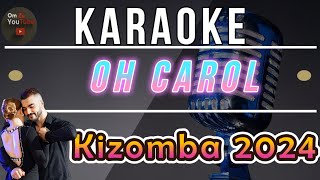 KARAOKE Kizomba - Oh Carol // Version kizomba - 2024