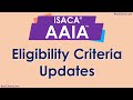 ISACA AAIA Eligibility Changes and other updates