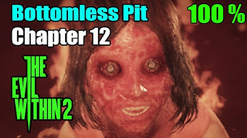 The Evil Within 2 | Chapter 12 - Bottomless Pit Walkthrough (100%)