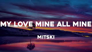 Mitski - My Love Mine All Mine (Lyrics)