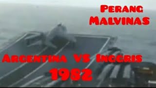 SEKILAS TENTANG PERANG MALVINAS, ARGENTINA VS INGGRIS TAHUN 1982