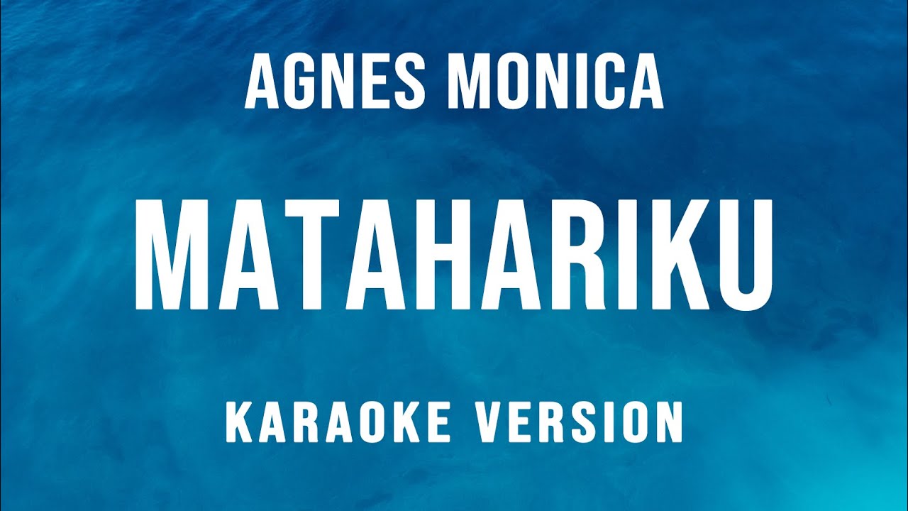 Matahariku - Agnes Monica (Karaoke)