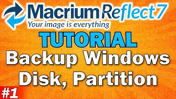 Macrium Reflect Tutorial Part 1  Backup Windows  Disk  Partition