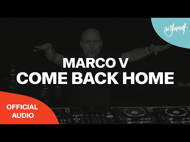 Marco V - Come Back Home