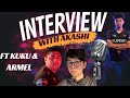 AKASHI INTERVIEW WITH ARMEL AND KUKU