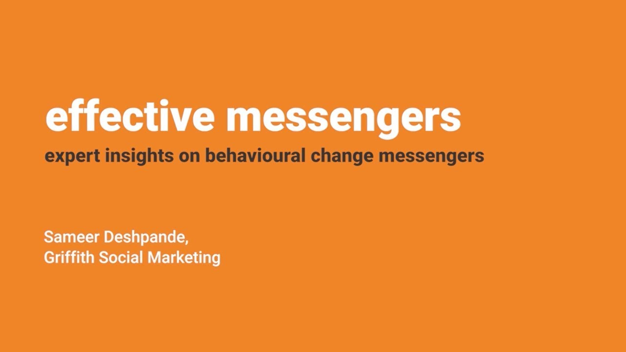 Sameer Deshpande – Effective Behavioural Change Messengers