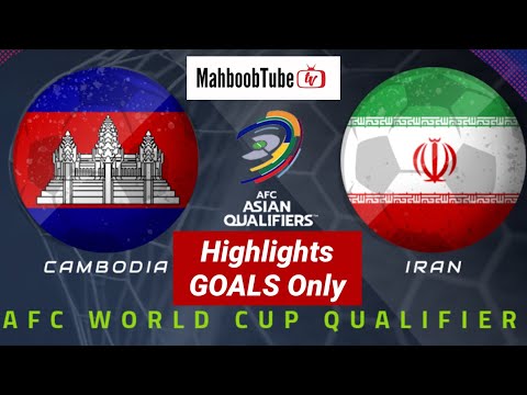 Iran vs. Cambodia Highlights - Goals Only - World Cup Qualifiers - June 11, 2021