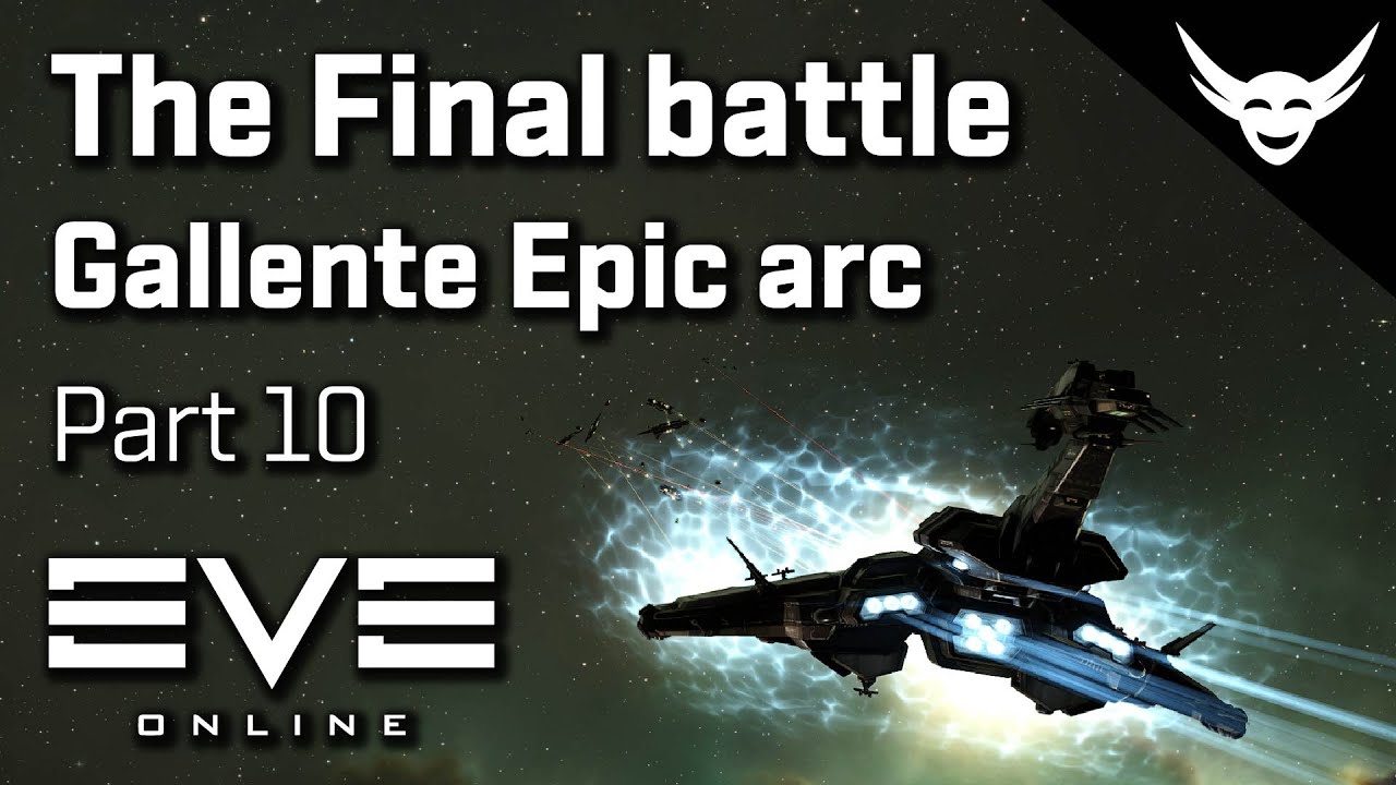 EVE Online Final battle Gallente Epic Arc Part 10 YouTube