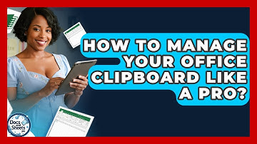 How To Manage Your Office Clipboard Like A Pro? - Docs and Sheets Pro