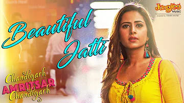 Beautiful Jatti | Gippy Grewal | Sargun Mehta | Chandigarh Amritsar Chandigarh