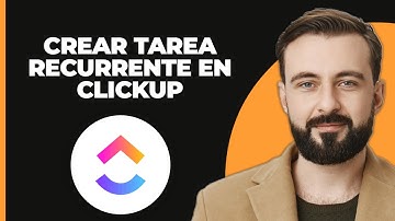 Cómo Crear Tarea Recurrente en ClickUp - Guía Completa