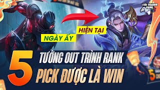 Liên Quân Top 5 Tướng Out Trình Rank Đời Đầu , sức mạnh hiện tại ra sao ?