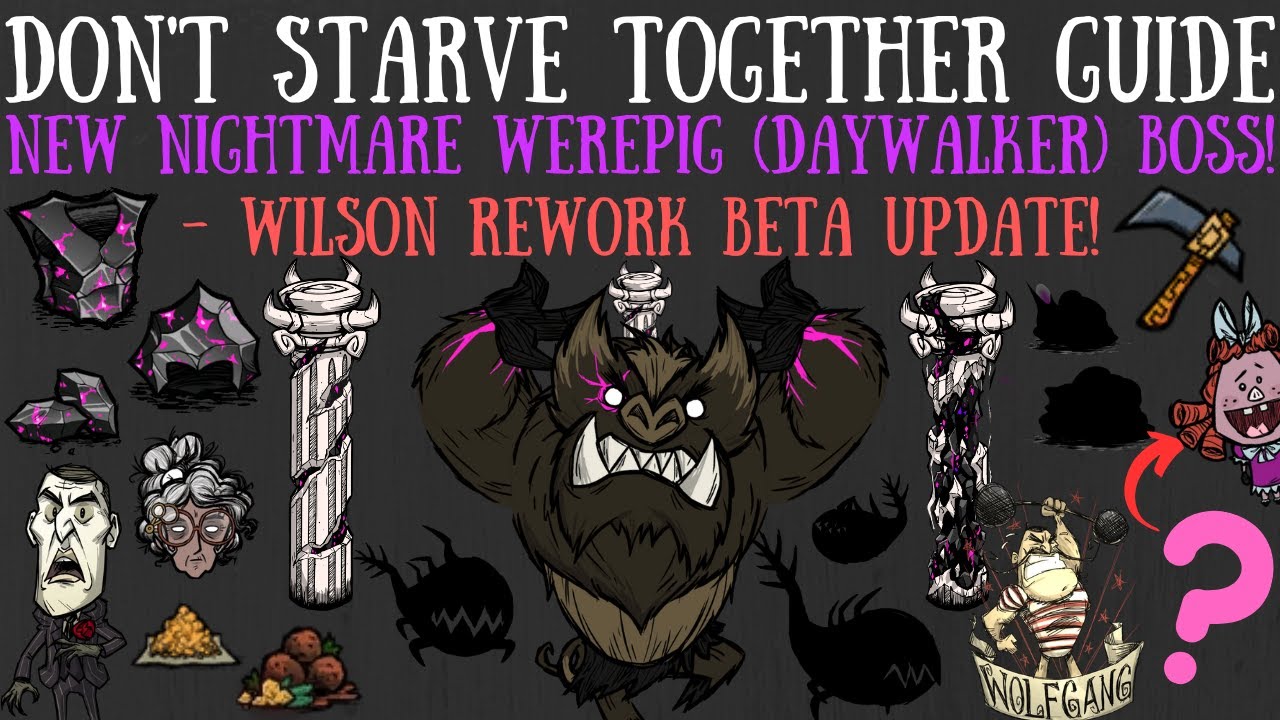 The Nightmare Werepig (Daywalker) Boss! Wilson Rework Beta Update
