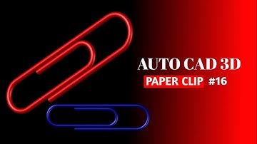 Paper clip 3d tutorial in autocad, full video of Paper clip