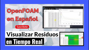 ✅ #OpenFOAM en Español - Visualizar la gráfica de Residuos (En Tiempo Real)
