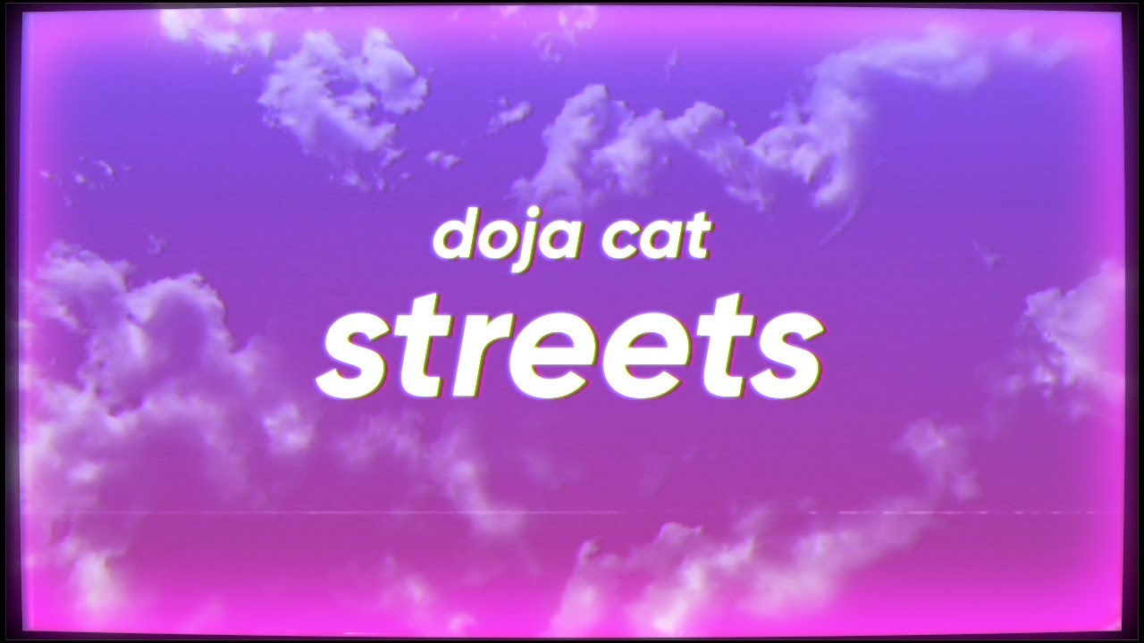 Doja Cat - Streets