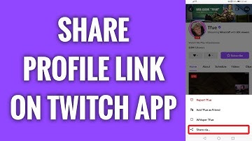 How To Share Profile Link On Twitch App