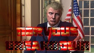 Nervous Breakdown - Trump In Trouble