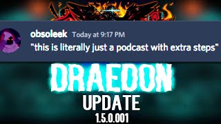 An informal recap on the Draedon Update | Ft. Obsoleek