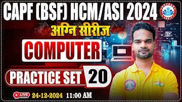 BSF HCM/ASI 2024 | अग्नि सीरीज | CAPF HCM/ASI Practice Set #20 | BSF Computer By Shivam Sir