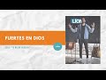 Fuertes en Dios | Iglesia Líon | Gustavo Marroquín