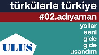 Ömer Şan - Yollar Seni Gide Gide Usandım | Adıyaman Türküleri Resimi