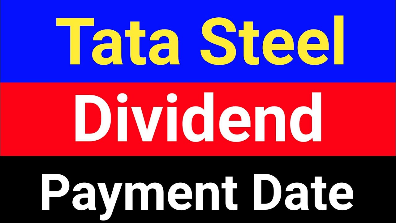tata steel dividend payout date 2022 || tata steel dividend payment date