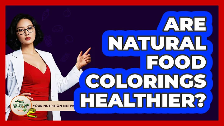 Are Natural Food Colorings Healthier? - Your Nutrition Network