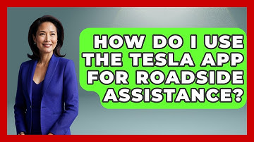 How Do I Use The Tesla App For Roadside Assistance? - Auto Coverage Explained