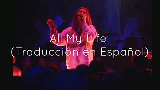 Video thumbnail of "Hillsong Young & Free - All My Life (Traducción en Español)"
