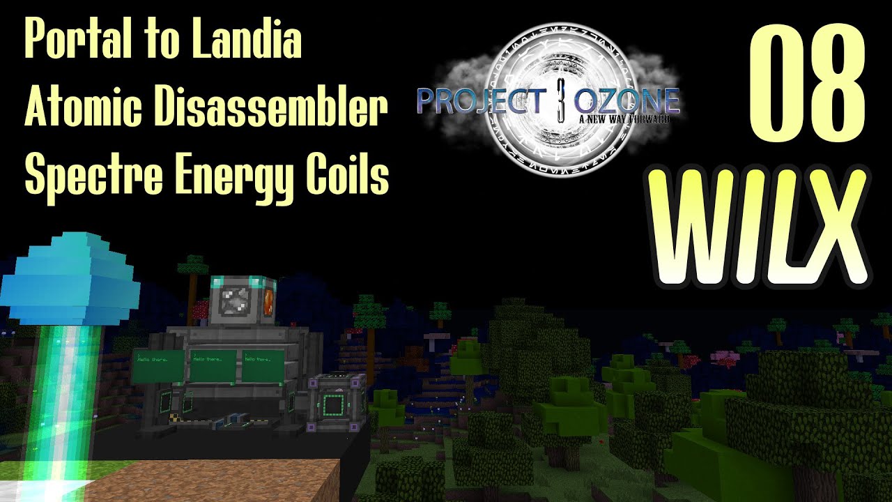 08 - Portal to Landia, Spectre Energy Coils - Project Ozone 3