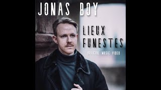 Jonas Boy - Lieux Funestes Official Music Video
