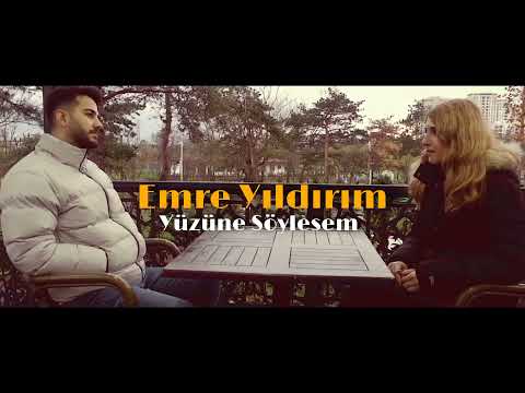 Emre Yıldırım  -  Yüzüne Söylesem