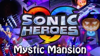 Mystic Mansion - Sonic Heroes (Rock/Dance/Metal) Guitar Cover