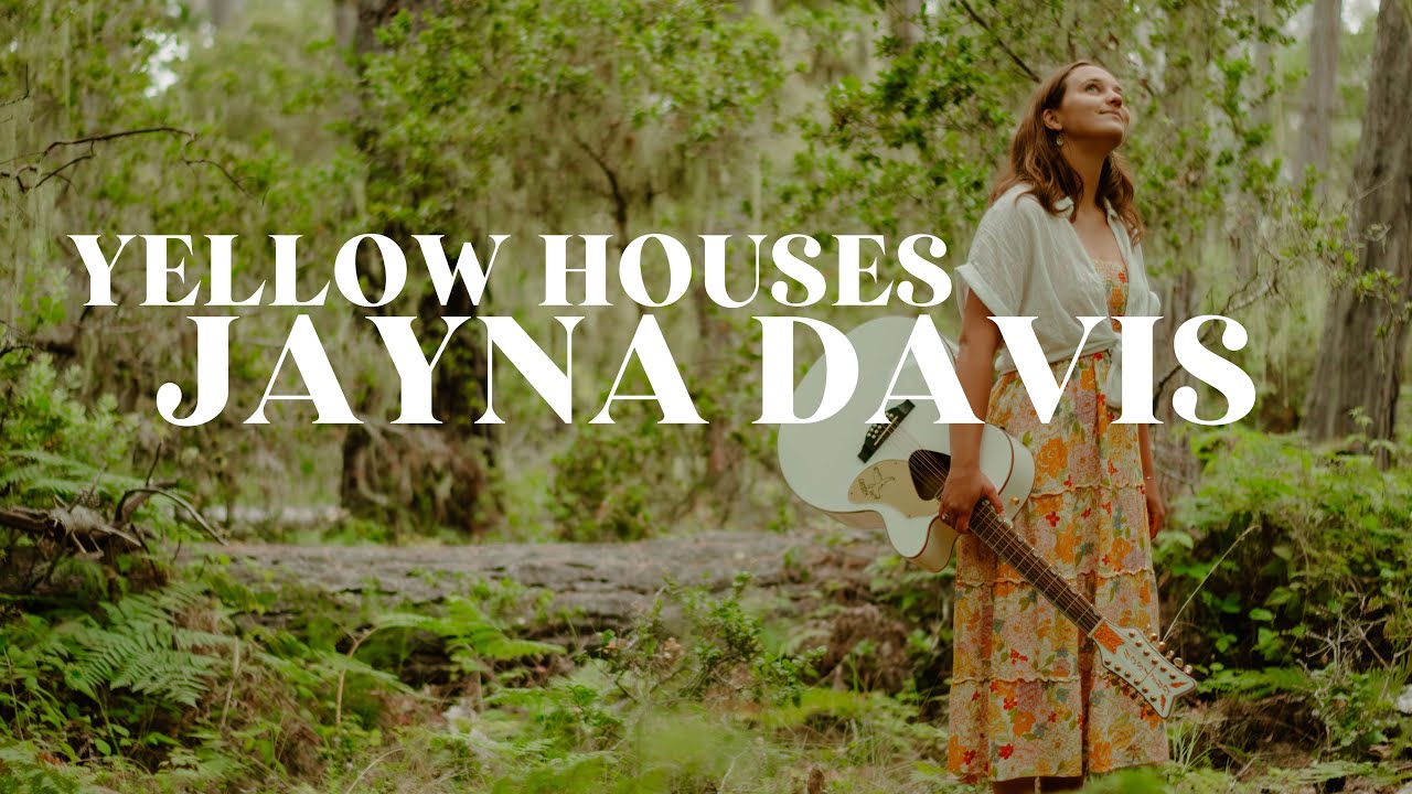 Jayna Davis - Yellow Houses (Official Music Video)
