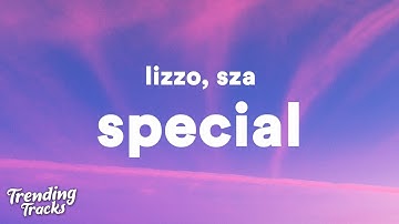 Thumbnail of Lizzo - Special (feat. SZA) (Lyrics) "Incase nobody told you today, you're special"