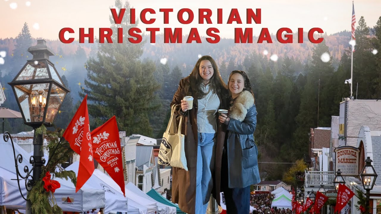 Victorian Christmas Market in California | Nevada City & Auburn Vlog