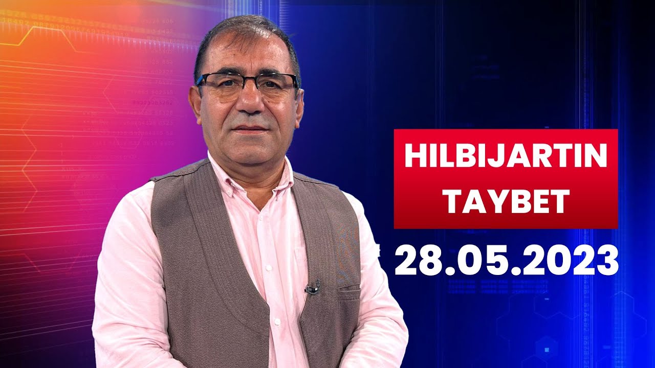 Hilbijartin Taybet - Beşa 6 (28.05.2023)