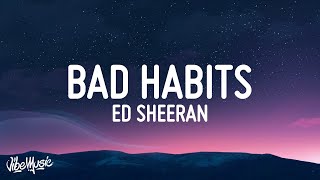 Video thumbnail of "Ed Sheeran - Bad Habits (Lyrics)"