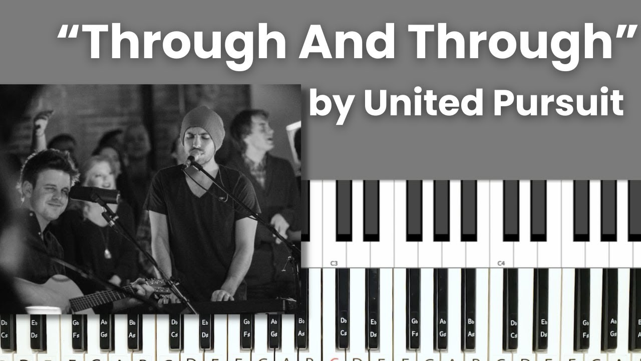 Through and Through Piano Tutorial and Chords United Pursuit YouTube