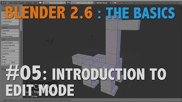 Blender 2.6 Basics #05 : Intro to Edit Mode #b3d