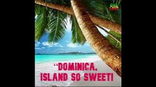 “Dominica, Island So Sweet!