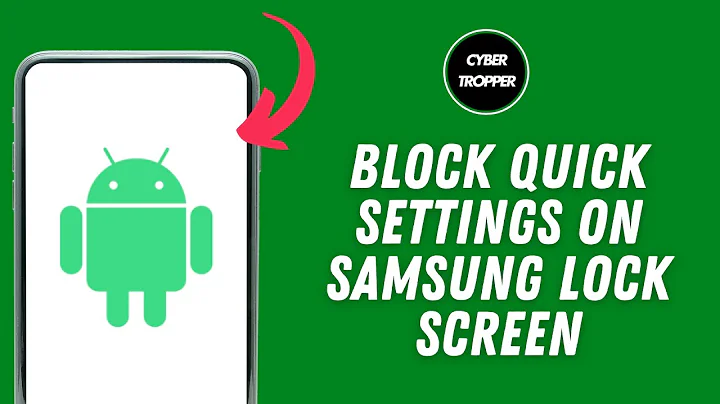 How to Block Quick Settings on Samsung Lock Screen