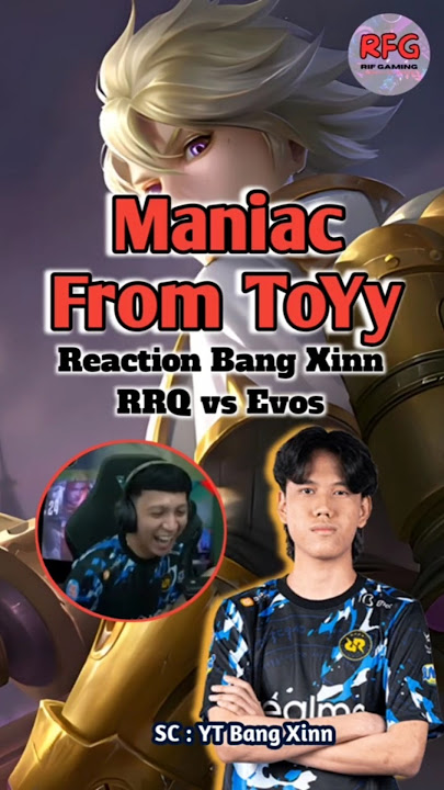 Maniac From ToYy!! #reaction Bang Xinn RRQ vs Evos!! #gameplay #kimmy #rrqxinn #mlbb