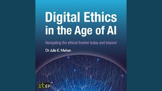 Chapter 12: Ai Regulation and Policy - 2024 and Beyond.7 - Digital Ethics in the Age of Ai